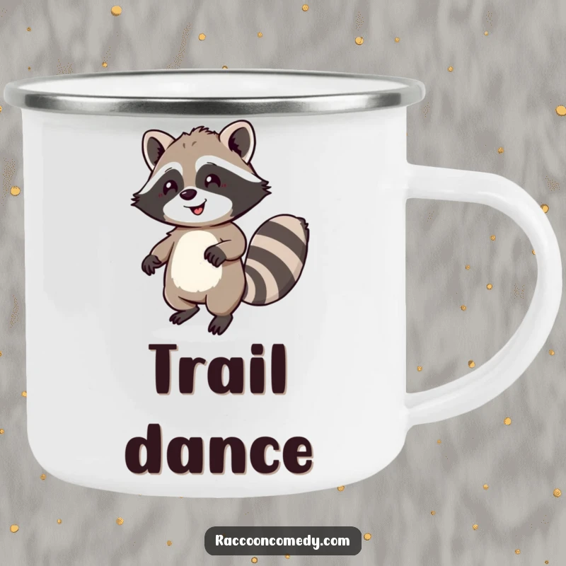 Funny enamel camping mug with a happy raccoon dancing, ideal for outdoor humor and spreading infectious joy.