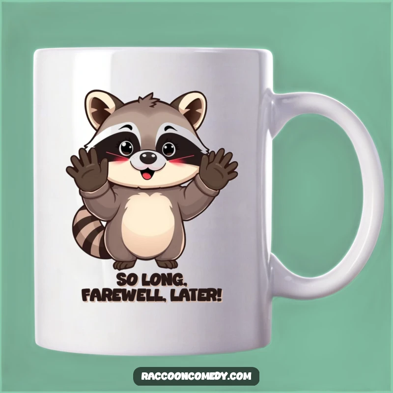 Funny Kawaii Raccoon Waving Goodbye Mug - The Perfect Adorable Gift!