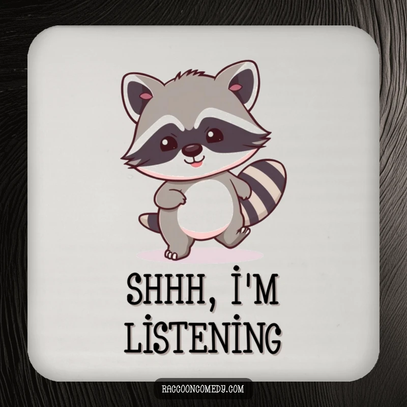 Funny kawaii raccoon drink coaster, demonstrating exaggerated stealth to guard your beverages from spills.