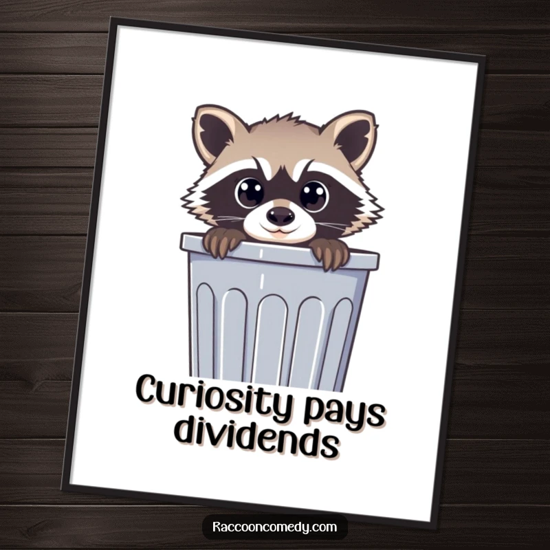 Funny poster art of a curious raccoon with wide eyes peeking out from a trash can, conveying innocent investigation and humor.