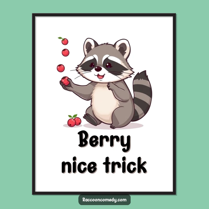 Funny Raccoon Poster: Playful Berry Juggler Art, Humorous Wall Decor Funny Gift