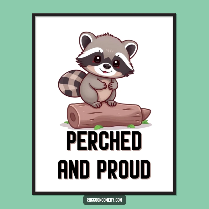 Funny Tiny Raccoon Balancing Log Poster - Cute Woodland Art Gift