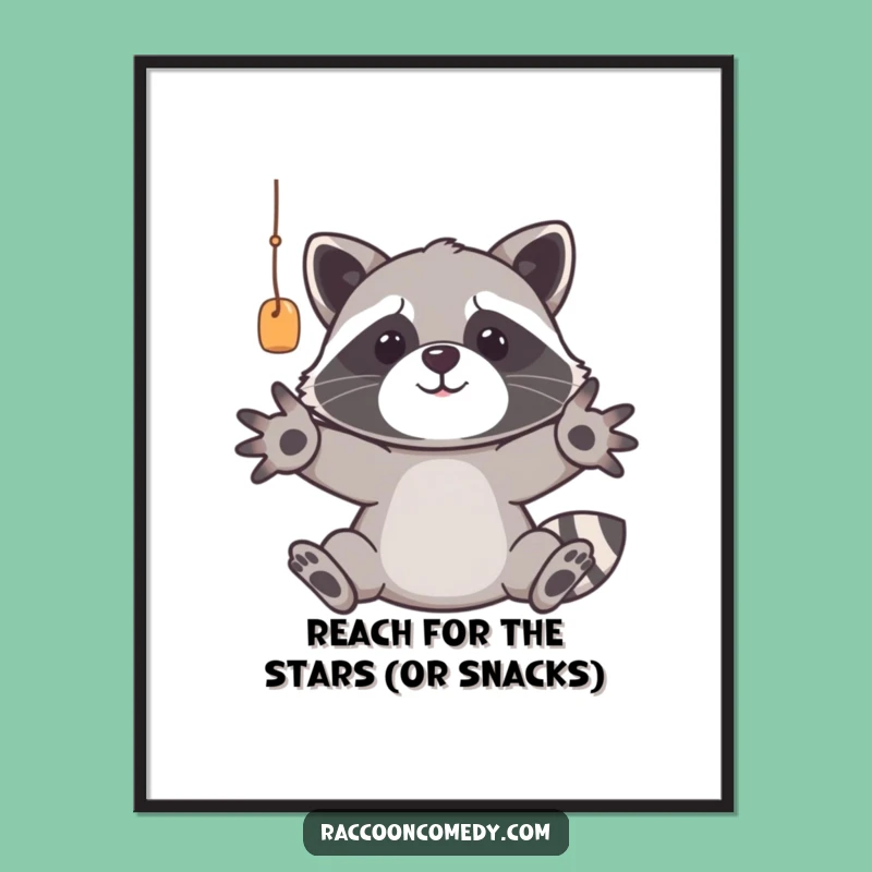 Funny Free Printable Wall Art: Racoon Reaching for Dreams, Hilarious Decor!