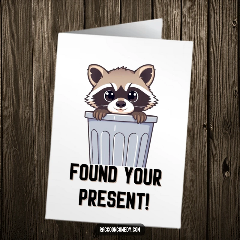 Funny Free Printable Birthday Card: Curious raccoon with wide eyes peeking out from a trash can.
