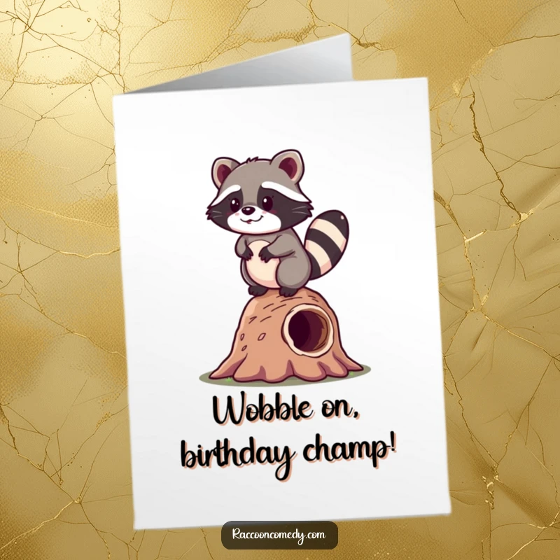 Funny Free Printable Birthday Card: Kawaii raccoon wobbles happily while balancing on a hollow log.