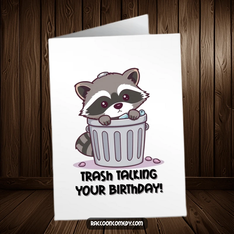 Funny Free Printable Birthday Card: A mischievous raccoon peeking out from behind a comically overflowing trash can.