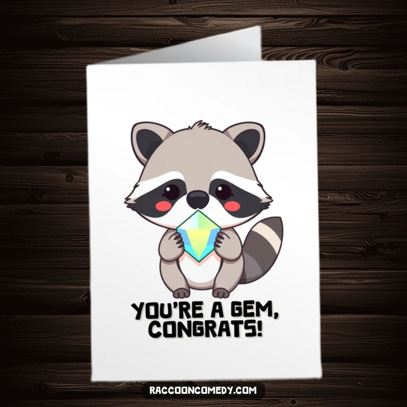 Funny Free Printable Congrats Card: Kawaii raccoon smiling, offering a precious sparkly gem for their success, downloadable art.