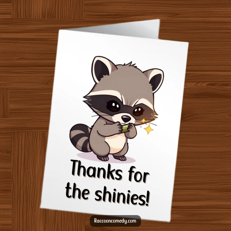 Funny Free Printable Thank You Card: Mischievous raccoon thief offering a shiny object as a thank you gift.
