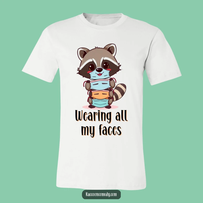 Funny Cheerful Raccoon Mask Tee: Show Your True Colors, Hilarious Funny Gift!